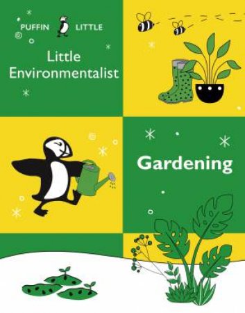 Puffin Little Environmentalist: Gardening by Various