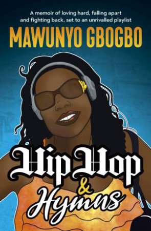 Hip Hop & Hymns by Mawunyo Gbogbo