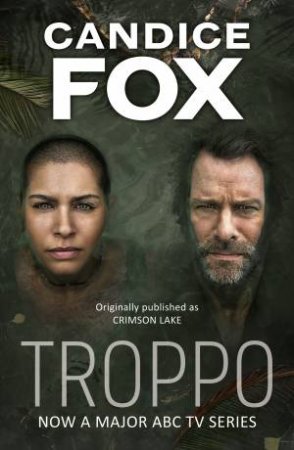 Troppo: Crimson Lake by Candice Fox