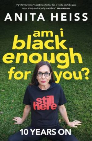 Am I Black Enough For You? by Anita Heiss