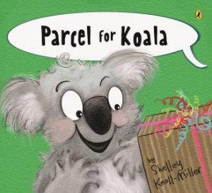 Parcel For Koala by Shelley Knoll-Miller