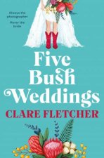 Five Bush Weddings