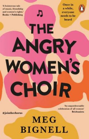 The Angry Women's Choir by Meg Bignell