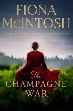 The Champagne War by Fiona McIntosh