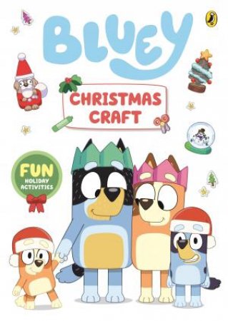 Bluey: Christmas Craft by Bluey