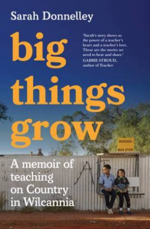 Big Things Grow by Sarah Donnelley 