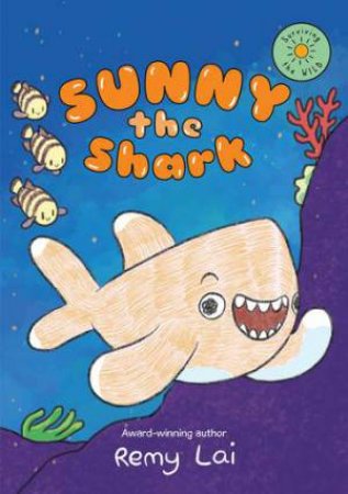 Sunny The Shark by Remy Lai