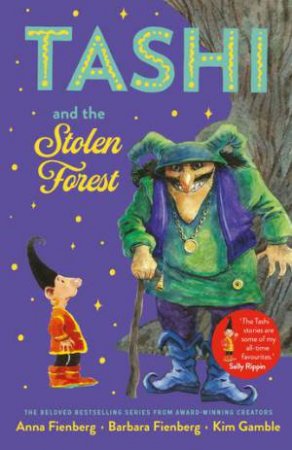 Tashi And The Stolen Forest by Anna Fienberg & Barbara Fienberg & Kim Gamble