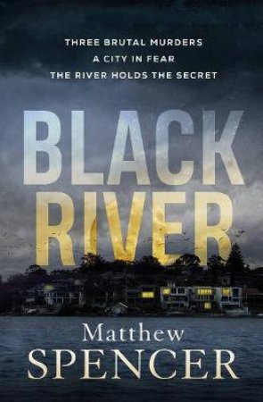 Black River by Matthew Spencer