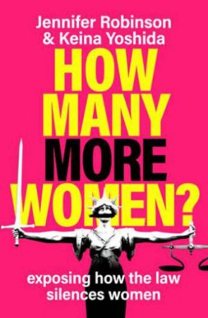 How Many More Women? by Jennifer Robinson and Keina Yoshida