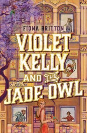 Violet Kelly And The Jade Owl by Fiona Britton