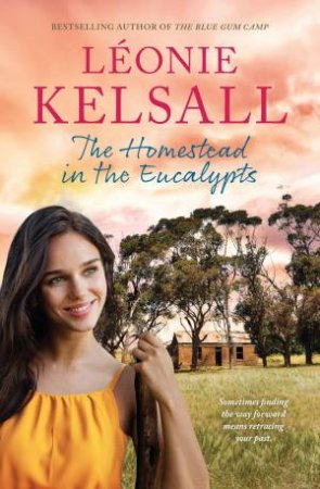 The Homestead in the Eucalypts by Leonie Kelsall