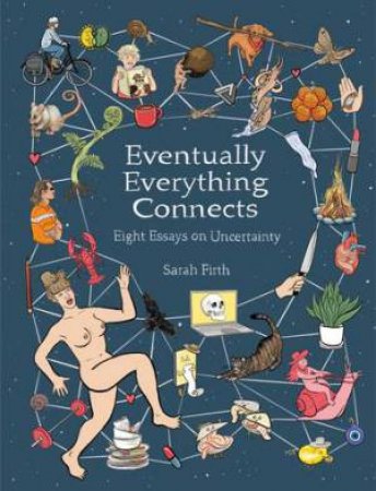 Eventually Everything Connects by Sarah Firth