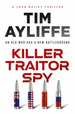 Killer Traitor Spy by Tim Ayliffe