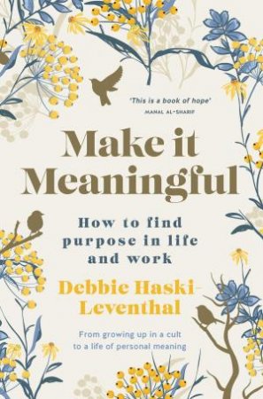 Make It Meaningful by Debbie Haski-Leventhal