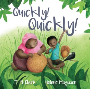 Quickly Quickly by T.M Clark