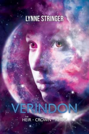 Verindon: The Heir, The Crown, The Reign by Lynne Stringer