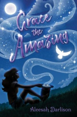 Grace the Amazing by Aleesah Darlison