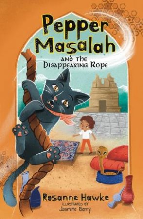 Pepper Masalah and the Disappearing Rope by Rosanne Hawke