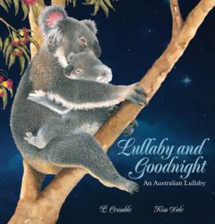 Lullaby And Goodnight by P. Crumble & Kim Dale