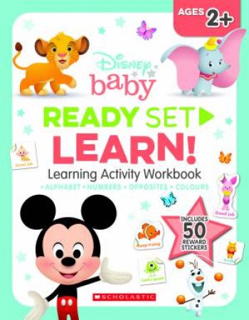 Disney Baby: Ready Set Learn! Learning Activity Workbook by Various