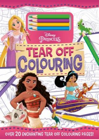 Disney Princess: Tear Off Colouring by Various