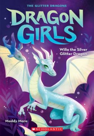 The Silver Glitter Dragon by Maddy Mara