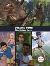 Jurassic World Camp Cretaceous Volume Four The Deluxe Novel