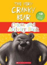 The Very Cranky Bear Colour And Activity Book