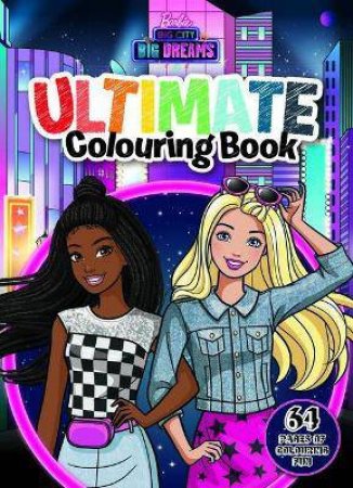 Barbie: Big City, Big Dreams: Ultimate Colouring Book by Various