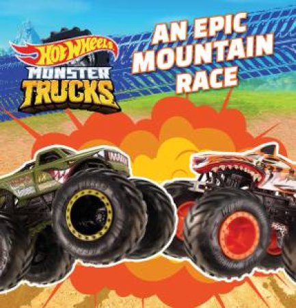 Hot Wheels Monster Trucks: An Epic Mountain Race by Various