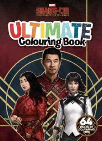 Shang-Chi And The Legend Of The Ten Rings: Ultimate Colouring Book by Various