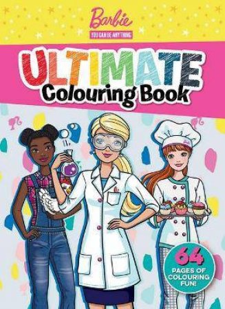 Mattel Barbie You Can Be Anything: Ultimate Colouring Book by Various