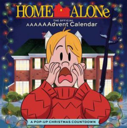 Home Alone: The Official Pop-up AAAAAAdvent Calendar by Various