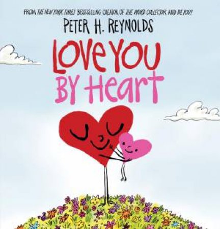 Love You By Heart by Peter H Reynolds