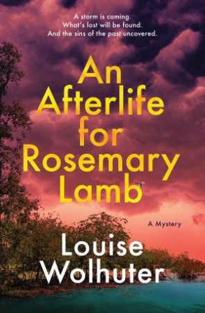 An Afterlife For Rosemary Lamb by Louise Wolhuter