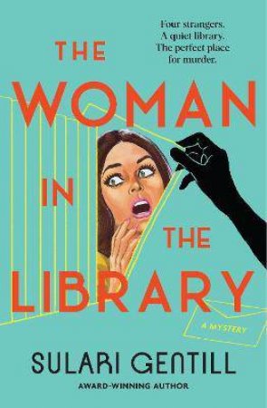 The Woman In The Library by Sulari Gentill