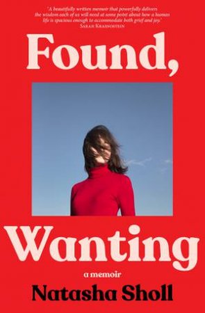 Found, Wanting by Natasha Sholl