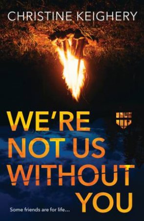 We're Not Us Without You by Christine Keighery