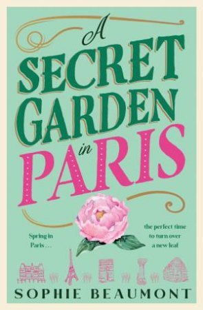 A Secret Garden in Paris by Sophie Beaumont