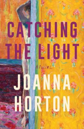 Catching the Light by Joanna Horton