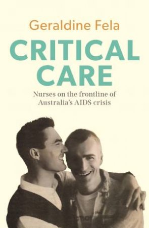 Critical Care by Geraldine Fela