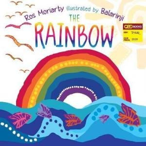 The Rainbow by Ros Moriarty