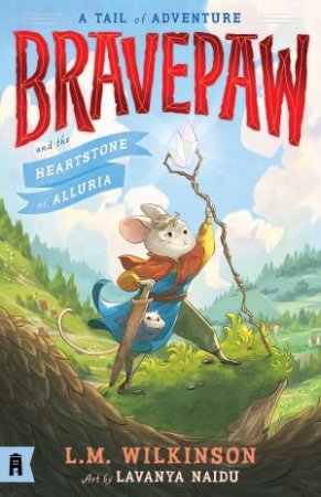 Bravepaw 01: Bravepaw And The Heartstone Of Alluria