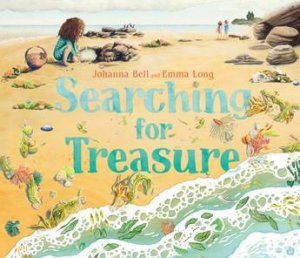 Searching for Treasure by Johanna Bell & Emma Long