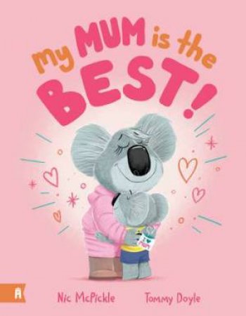 My Mum is the Best by Nic McPickle & Tommy Doyle