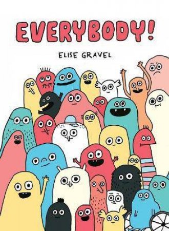 Everybody! by Elise Gravel