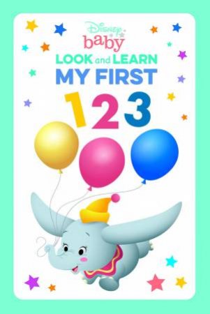 Disney Baby Look And Learn: My First 123 by Various