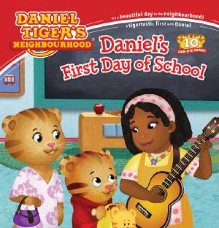 Daniel Tigers Neighbourhood: Daniels First Day Of School by Various