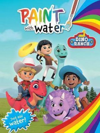 Dino Ranch: Paint With Water by Various